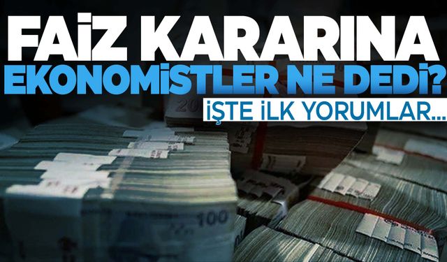 Uzmanlar Merkez Bankası'nın faiz kararını değerlendirdi