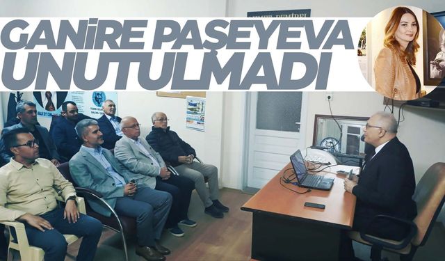 Salihli Türk Ocakları, Ganire Paşeyeva’yı unutmadı