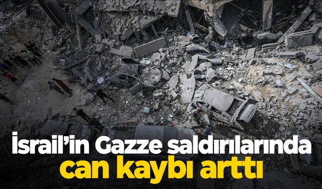 İsrail saldırılarında Gazze Şeridi’ndeki can kaybı arttı