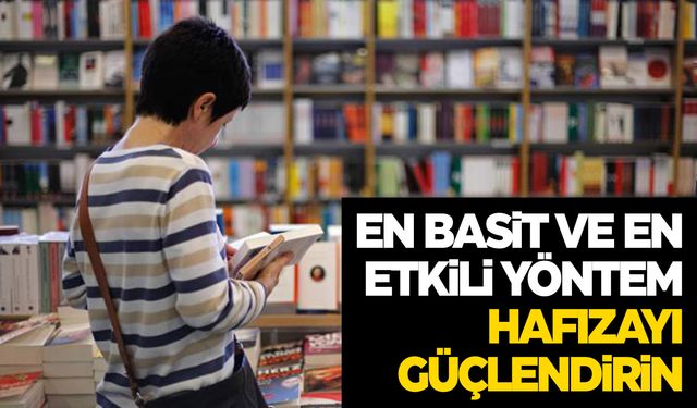 Hafızanızı güçlendirin… Bu yöntem hayat kurtarır