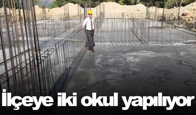 İlçede iki okulun inşasına başlandı