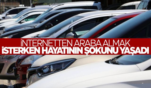 İnternetten araba almak isterken dolandırıldı… Rakam dudak uçuklattı!