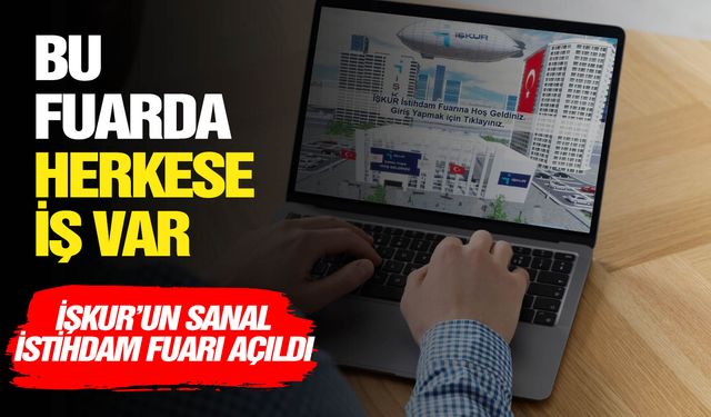 İŞKUR Bilişim Temalı Sanal İstihdam Fuarı başladı