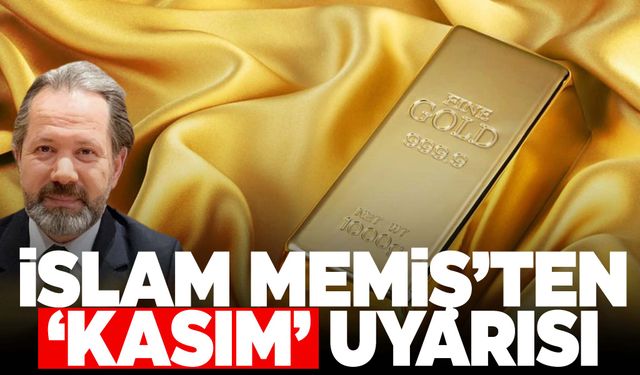 İslam Memiş’ten bomba altın tahmini!