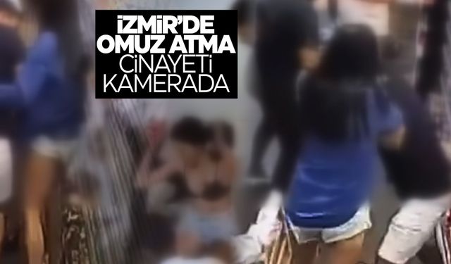 İzmir'de bir kişinin öldüğü "omuz atma" tartışması güvenlik kamerasında