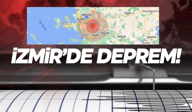 İzmir'de korkutan deprem... Çevre bölgelerde hissedildi!