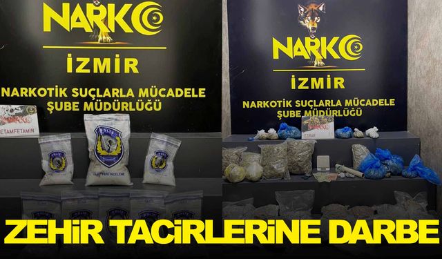 İzmir’de zehir tacirlerine bir darbe daha