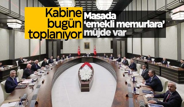 Cumhurbaşkanı Erdoğan "Müjdemizi vereceğiz" demişti… Kabine bugün toplanıyor!