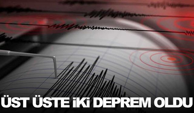 Komşuda üst üste iki deprem!