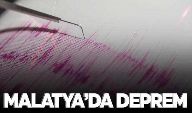 AFAD açıkladı… Malatya’da korkutan deprem!