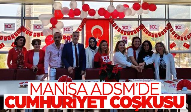 Manisa ADSM’de Cumhuriyet coşkusu yaşandı