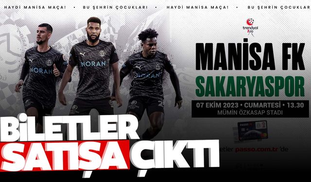 Manisa FK-Sakaryaspor maçının biletleri satışa çıktı