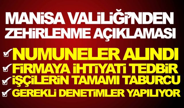 Manisa Valiliği’nden zehirlenme açıklaması!