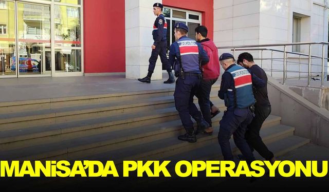 Manisa’da PKK operasyonu: 2 yabancı uyruklu yakalandı