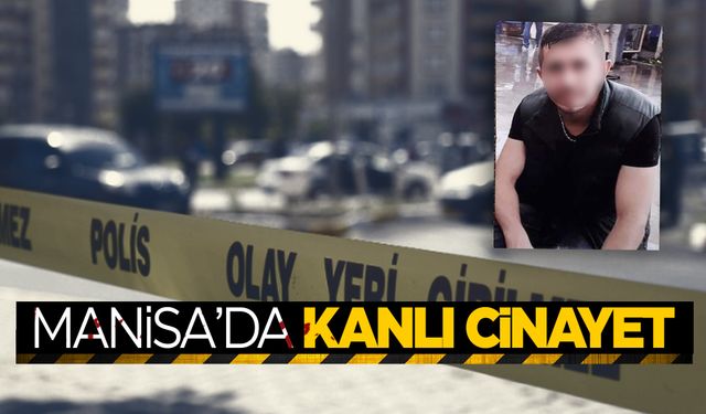 Manisa'da silahlı saldırı! 2 çocuk babası cinayete kurban gitti