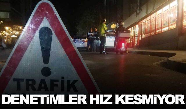 Manisa’da trafik denetimleri hız kesmiyor