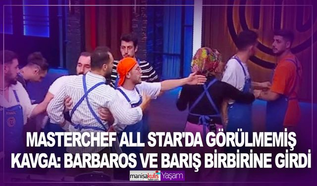 MasterChef All Star'da kavga! Barbaros ve Barış birbirine girdi