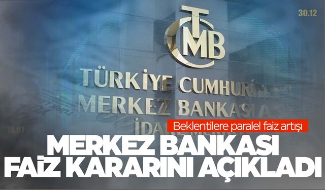 Piyasalar merakla bekliyordu… Merkez Bankası faiz kararını verdi!