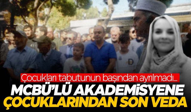 Manisa CBÜ’lü akademisyen toprağa verildi