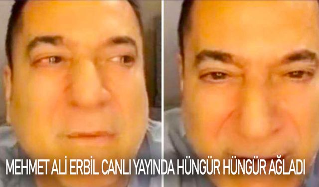 Mehmet Ali Erbil canlı yayında hüngür hüngür ağladı