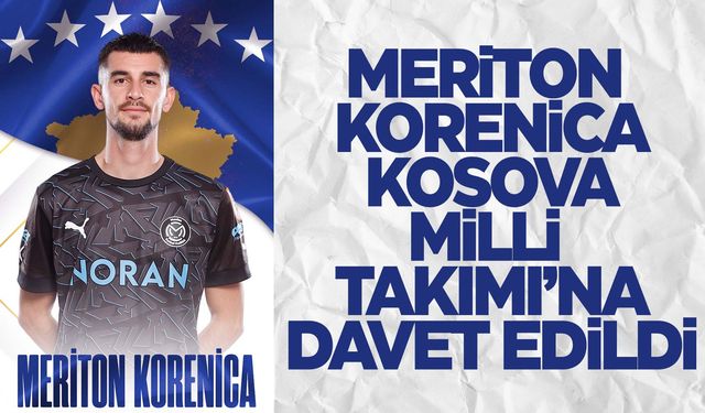 Meriton Korenica, Kosova Milli Takımı'na davet edildi