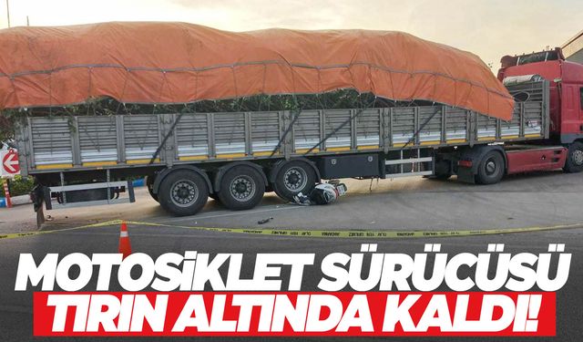 İzmir’de korkunç kaza… Motosiklet sürücüsü tırın altında kaldı!