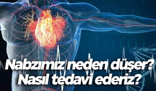 Nabız neden düşer? Nabız düşmesi tehlikeli mi?