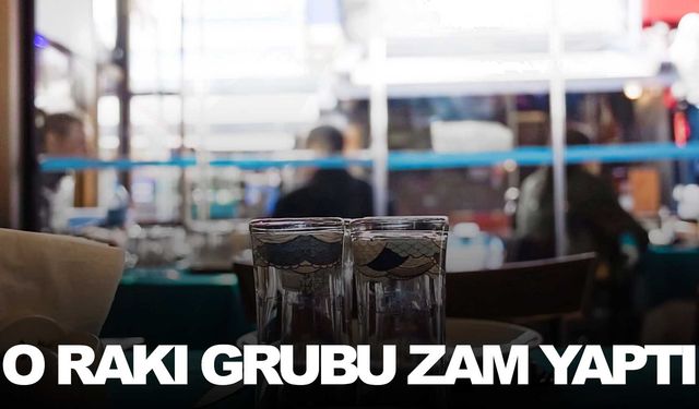 O rakı grubu zam yaptı! İşte yeni fiyatı…