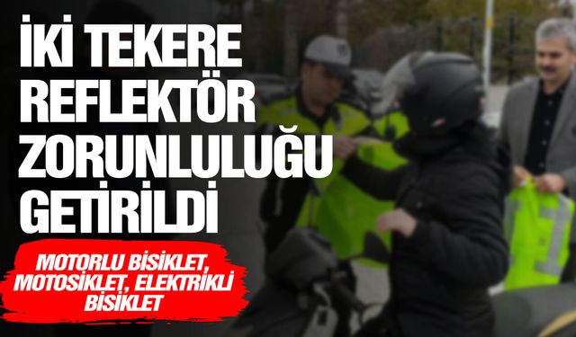 Reflektif yelek zorunluluğu getirildi