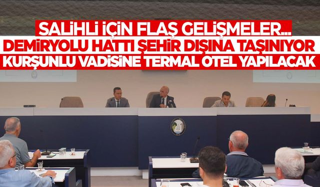 Salihli için yeni gelişmeler! Demiryolu hattı ve Kurşunlu termal otel...