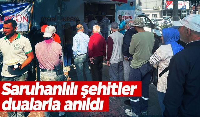 Saruhanlılı şehitler dualarla anıldı