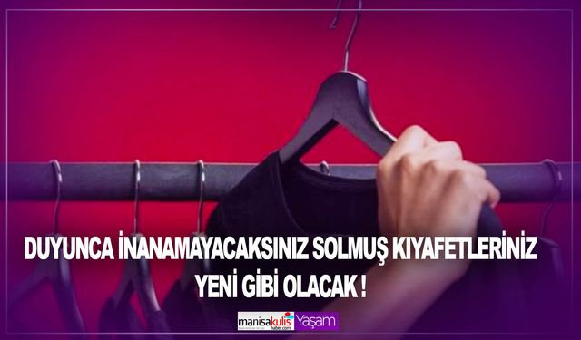 Çamaşırlarınızı yıkayarak solmuş renk görümünden kurtulabilirsiniz: Yumuşatıcı yerine eklemeniz gereken malzeme ise çok basit....