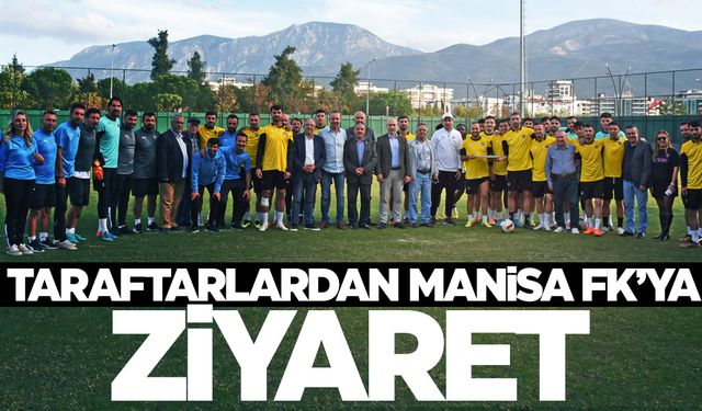 Taraftarlardan Manisa FK’ya ziyaret