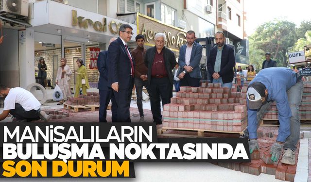 Manisalıların buluşma noktasındaki çalışmalarda son durum