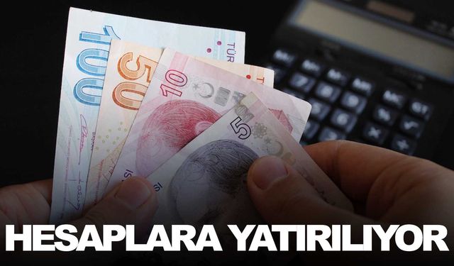 Toplamda 2.8 milyar TL… Hesaplara aktarılmaya başlandı