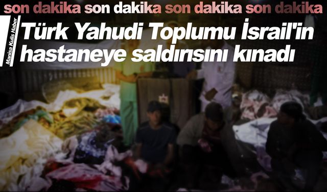 Türk Yahudi Toplumu'ndan İsrail'e tepki Türkiye'ye destek