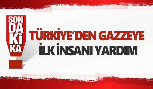 Türkiye Gazze’ye yardım uçağını gönderdi