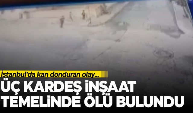 Kaybolan 3 kardeş inşaat temelinde ölü bulundu