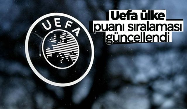 UEFA ülke puanı sıralaması güncellendi! İşte güncel liste…