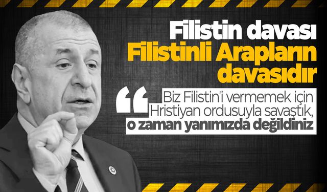 Ümit Özdağ: Filistin davası Arapların davasıdır