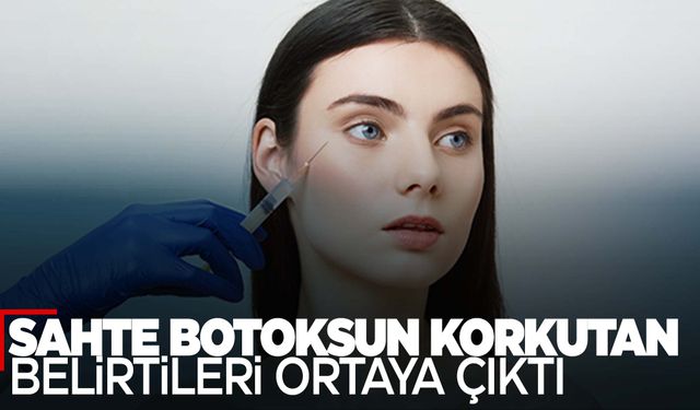 Uzmanından sahte botoks uyarısı