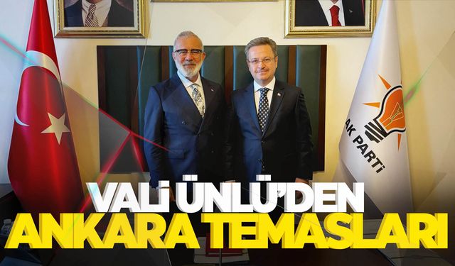 Vali Ünlü’den Ankara temasları