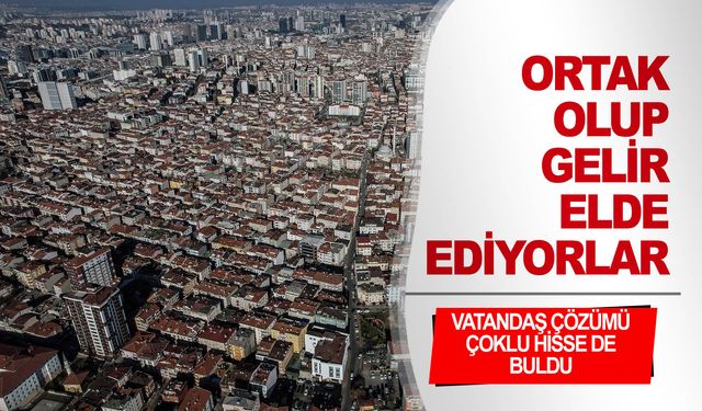 Vatandaşlar çoklu hisseye dönüyor