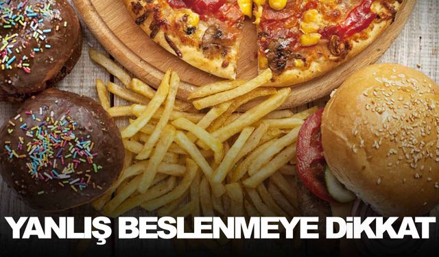 Yanlış beslenme kansere davetiye çıkarıyor