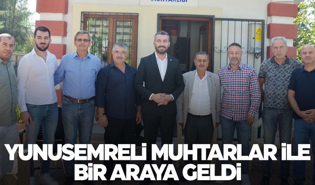 Başkan Akan Yunusemreli muhtarlarla buluştu