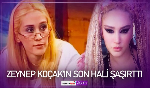 Zeynep Koçak’ın son hali şaşırttı