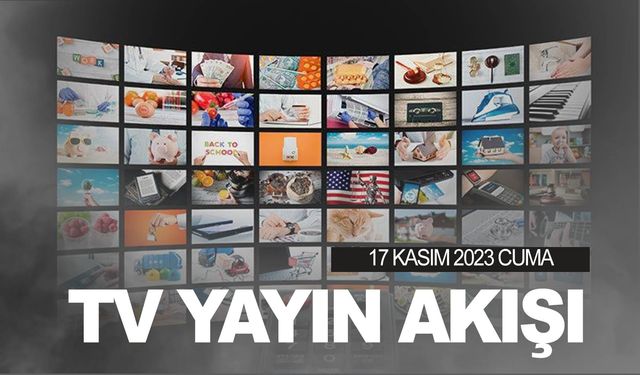 Bugün kanallarda ne var? TV8, Kanal D, Star TV, FOX TV, ATV yayın akışı...