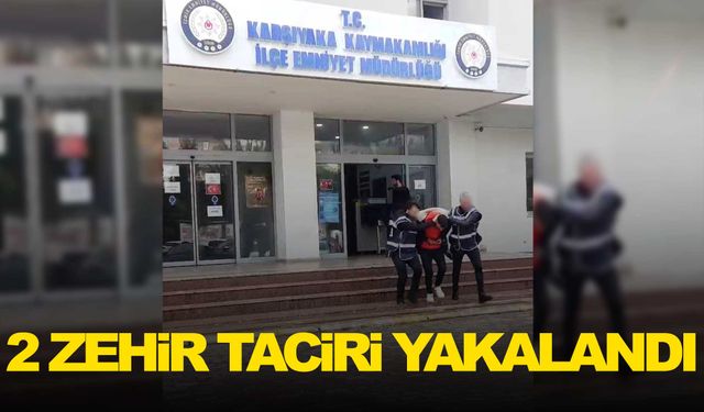 İzmir’de 2 zehir taciri yakalandı