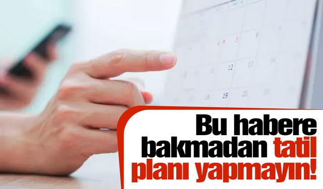 2024 yılı resmi tatil günleri belli oldu