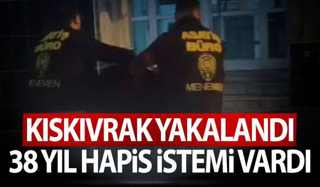 38 yıl hapis cezası ile aranan zanlı kıskıvrak yakalandı